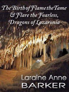 The Birth of Flame the  Tame and Flare the Fearless, Dragons of Lazaronia